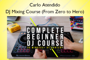 DJ Mixing Course (From Zero to Hero)