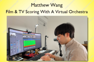 Film & TV Scoring With A Virtual Orchestra