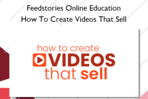 How To Create Videos That Sell