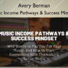 Music Income Pathways & Success Mindset