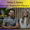 The Masterclass Wedding Film Editing in FCPX