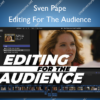 Editing For The Audience