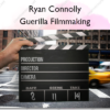 Guerilla Filmmaking