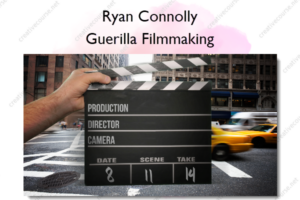 Guerilla Filmmaking