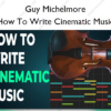 How To Write Cinematic Music