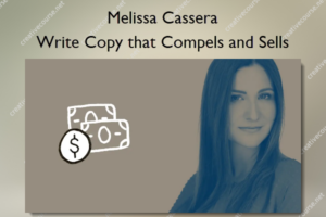 Write Copy that Compels and Sells