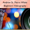 Beginners Videography