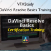 VFXStudy – DaVinci Resolve Basics Training