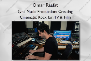 Sync Music Production: Creating Cinematic Rock for TV & Film