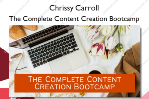 The Complete Content Creation Bootcamp