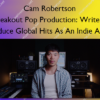 Breakout Pop Production: Write & Produce Global Hits As An Indie Artist