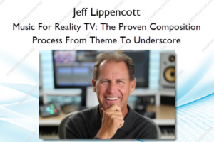 Music For Reality TV: The Proven Composition Process From Theme To Underscore