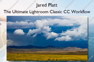 The Ultimate Lightroom Classic CC Workflow