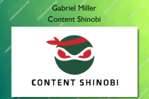 Content Shinobi – Gabriel Miller