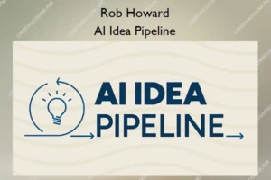 AI Idea Pipeline – Rob Howard