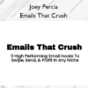Emails That Crush – Joey Percia