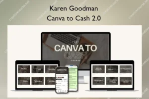 Karen Goodman – Canva to Cash 2.0