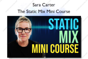 The Static Mix Mini Course