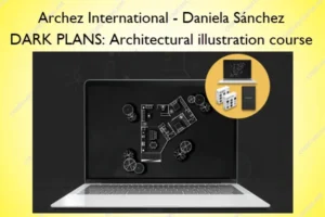 DARK PLANS: Architectural illustration course – Archez International – Daniela Sánchez
