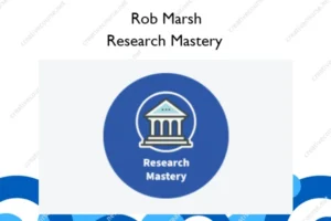 Research Mastery – Rob Marsh
