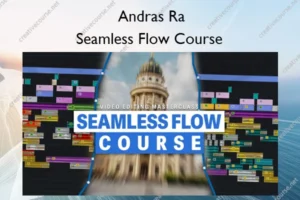 Seamless Flow Course – Andras Ra