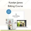 Editing Course – Katelyn James