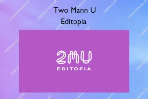Editopia – Two Mann U