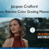 DaVinci Resolve Color Grading Masterclass – Jacques Crafford