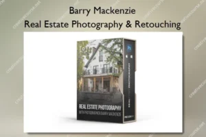 Real Estate Photography & Retouching – PRO EDU – Barry Mackenzie