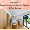 Real Estate Professional Interior Photography Online Course – Nathan Cool