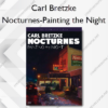 Nocturnes-Painting the Night – Carl Bretzke