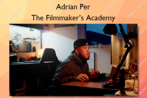 The Filmmaker’s Academy – Adrian Per