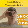Videography Basics – Frank Dellario