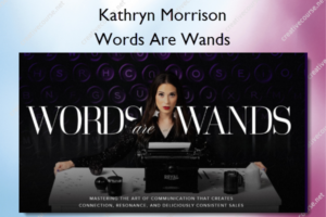 Words Are Wands – Kathryn Morrison