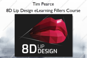 8D Lip Design eLearning Fillers Course – Tim Pearce