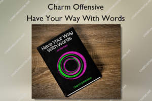 Have Your Way With Words – Charm Offensive