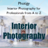 Interior Photography for Professionals from A to Z – Photigy
