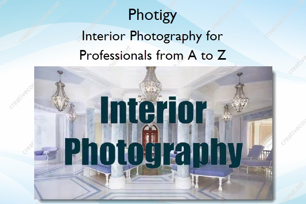 Interior Photography for Professionals from A to Z – Photigy