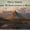 Master 3D Environments in Blender – Martin Klekner