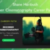 Beginner Cinematography Career Path 2.0 – Shane Haributh