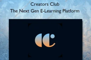 The Next Gen E-Learning Platform – Creators Club