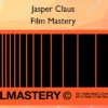 Film Mastery – Jasper Claus