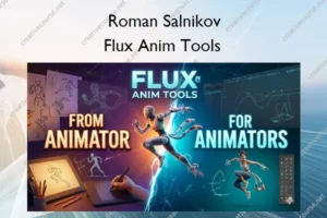 Flux Anim Tools – Roman Salnikov
