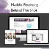 Behind The Shot – Maddie Peschong
