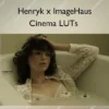 Cinema LUTs – Henryk x ImageHaus
