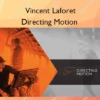 Directing Motion – Vincent Laforet