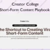Short-Form Content Playbook – Creator College