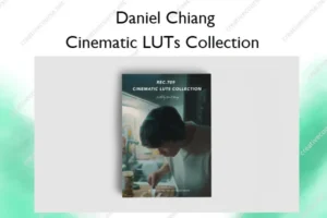 Cinematic LUTs Collection – Daniel Chiang