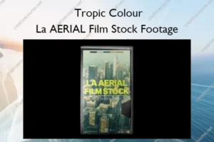 La AERIAL Film Stock Footage – Tropic Colour