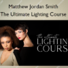 The Ultimate Lighting Course – Matthew Jordan Smith